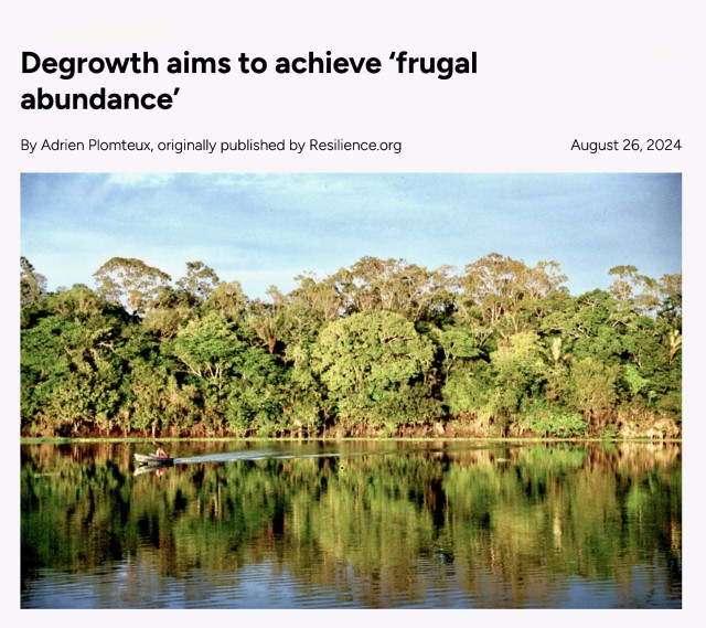 Screenshot from top of linked article. Headline says: "Degrowth aims to achieve frugal abundance." Below this is a photo of a lakeside forest.