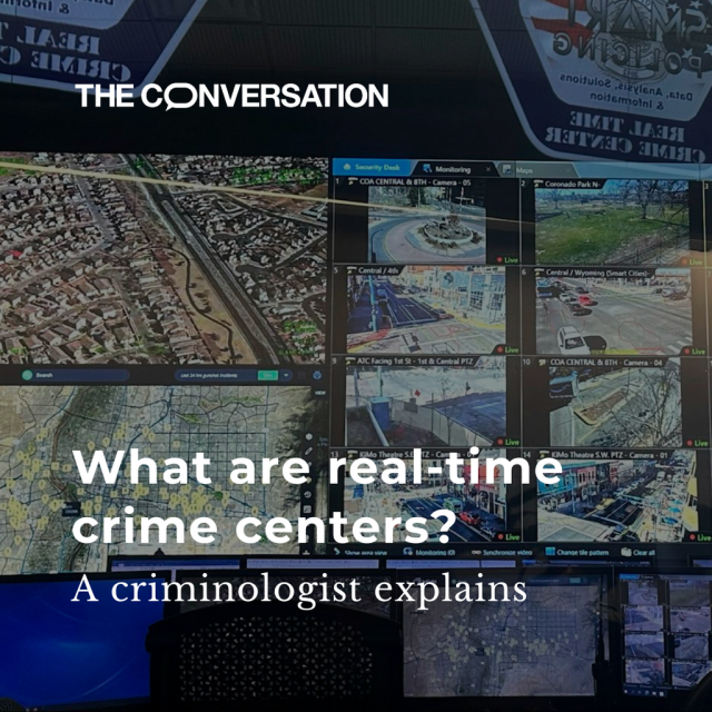  A bank of video monitors allows the police department in Albuquerque, N.M., to keep an eye on surveillance cameras throughout the city. The graphic reads "What are real-time crime centers? A criminologist explains".