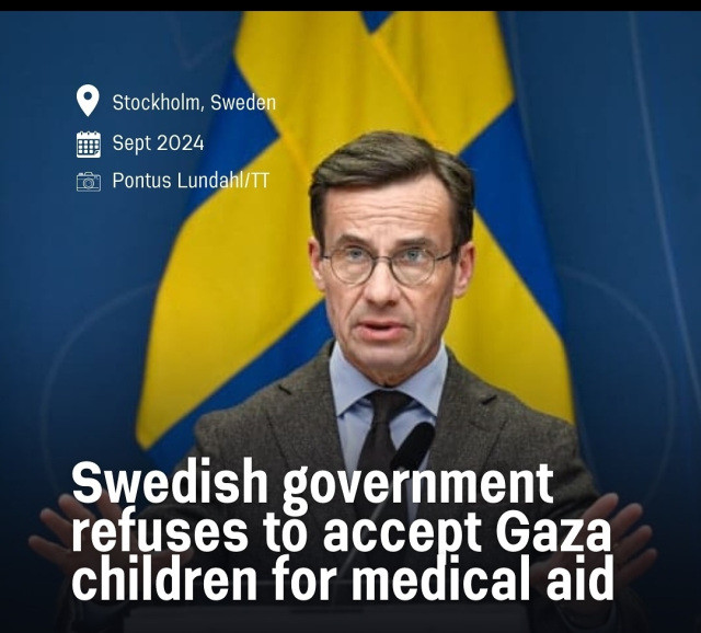 Swedish right wing government refuses to accept injured children from Gaza to be treated in Sweden! 