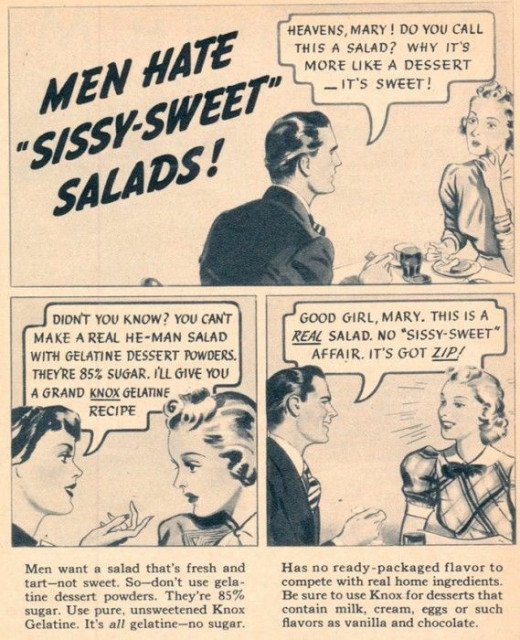 Vintage ad for Knox gelatin told as a comic strip. In the first panel, a man complains to a woman that her salads are too sweet. In the second panel, the woman's friend advises her that men hate sweetened gelatin. In the third panel, the man praises the woman's new salad, and she gives a beaming smile. Tagline reads: "Men Hate Sissy-Sweet Salads!"