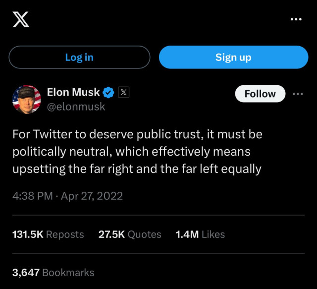 2022 Tweet from Elon Musk, “For Twitter to deserve public trust, it must be politically neutral, which effectively means upsetting the far right and the far left equally.” Profile shows him wearing a MAGA hat today.