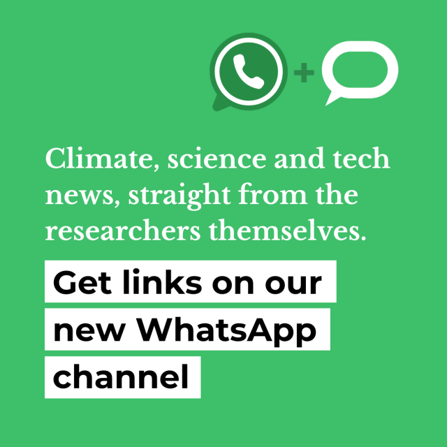 A green graphic reads: "Climate, science and tech news, straight from the researchers themselves. Get links on our new WhatsApp channel" 