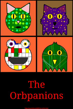 A poster of 4 Orbpanions in the style of a rock and roll poster. 

Top Section: The 4 Orbpanions forming a square of squares.

Bottom: Text Saying "The Orbpanions" and a link to my Mastodon Account.