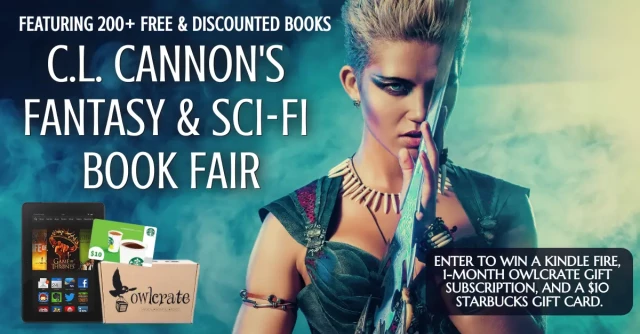 Colorful punk fantasy woman with short, spiked blonde hair holds a blade perpendicular to her face with an intense expression. Text says C.L. Cannon's Fantasy & Sci-Fi Book Fair Featuring 200+ Free & Discounted Books. Enter to Win a Kindle Fire, 1-month OwlCrate subscription, and a $10 Starbucks Gift Card. 