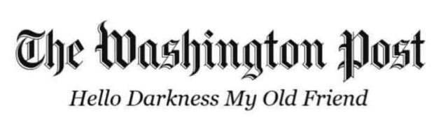 New WaPo slogan; Hello Darkness My Old Friend