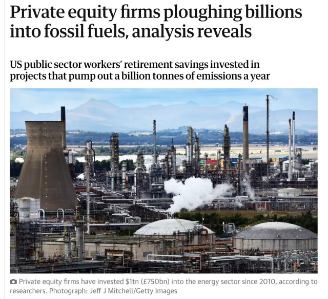 Screenshot from top of linked article. Headline says: "Private equity firms plowing billions into fossil fuels, analysis reveals." Below this is a photo of a fossil fuel refinery in the United States.