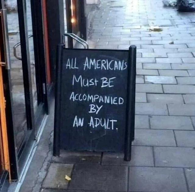 Bar sign ALL AMERICANS
Must BE
ACCOMPANIED
BY
AN adult,