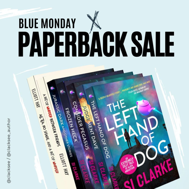 Blue Monday paperback sale
Image shows sci-fi paperbacks by Si Clarke and crime fiction paperbacks by Elliott Hay 