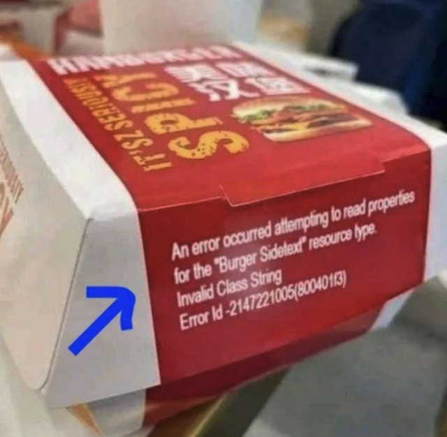 on the side of Big Mac box: "an error occurred attempting to read properties for the "Burger Sidetext" resource type Invalid Class String"