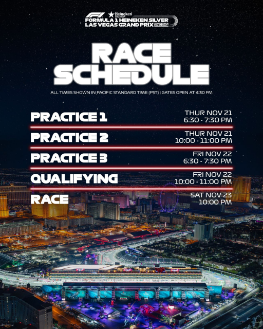 Las Vegas Grand Prix Race Schedule

Practice 1 11/21 @ 6:30PM
Practice 2 11/21 @ 10:00PM
Practice 3 11/22 @ 6:30PM
Qualifying 11/22 @ 10:00PM
Race 11/23 @ 10:00PM