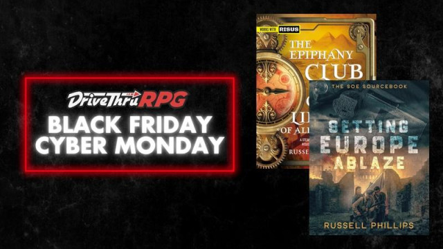 Black background with "DriveThruRPG Black Friday Cyber Monday" in a red border, and the covers of two books: The Epiphany Club and the Library of Alexandria, and Setting Europe Ablaze: the SOE Sourcebook