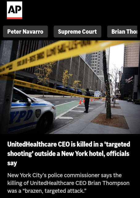 Associated Press logo

Photograph of Manhattan sidewalk with caution tape and police car in frame

Headline:UnitedHealthcare's CEO is killed in a 'targeted shootimg' outside a New York hotel, officials say

Subheadline: New York City's police commissioner says the killing of UnitedHealthcare's CEO Brian Thompson was a "brazen, targeted attack" 