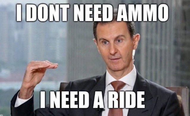 Pic of Bashar al Assad: "I don't need Ammo, I need a ride"