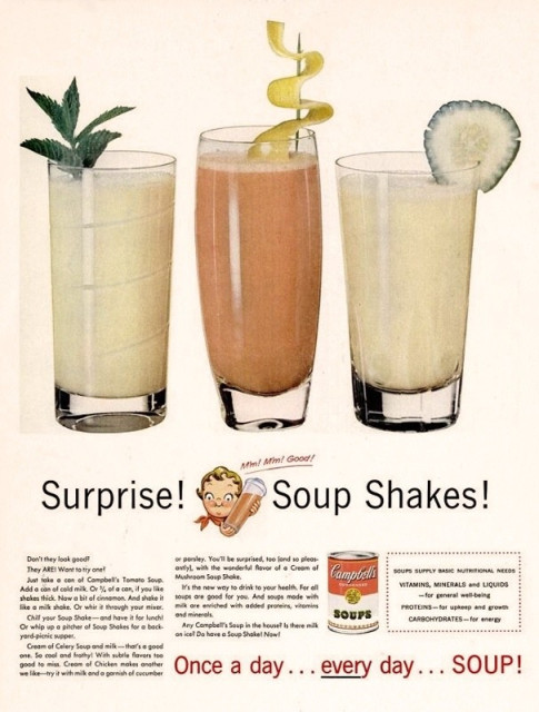 Vintage ad for Campbell’s soup. A photo of three tall glasses of cold canned soup with vegetables for garnish. Headline reads: “Surprise! Soup shakes!”