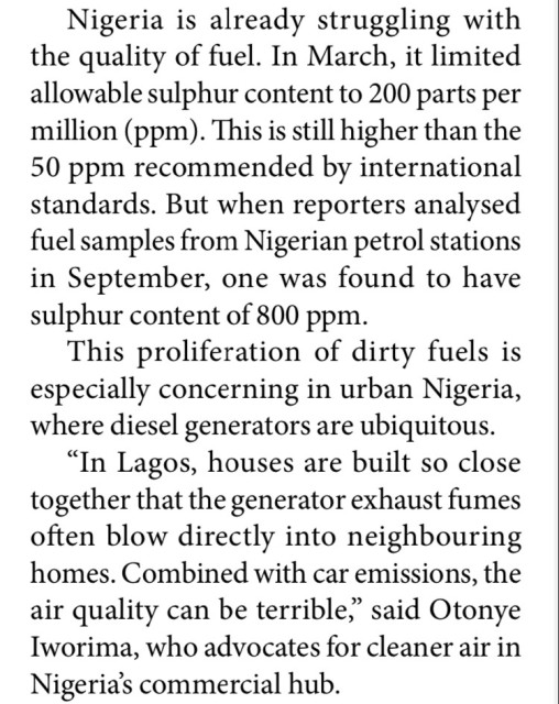 Nigeria is already struggling with the quality of fuel. In March, it limited allowable sulphur content to 200 parts per million (ppm). This is still higher than the 50 ppm recommended by international standards. But when reporters analysed fuel samples from Nigerian petrol stations in September, one was found to have sulphur content of 800 ppm.
This proliferation of dirty fuels is especially concerning in urban Nigeria, where diesel generators are ubiquitous.
"In Lagos, houses are built so close together that the generator exhaust fumes often blow directly into neighbouring homes. Combined with car emissions, the air quality can be terrible," said Otonye Iworima, who advocates for cleaner air in Nigeria's commercial hub.