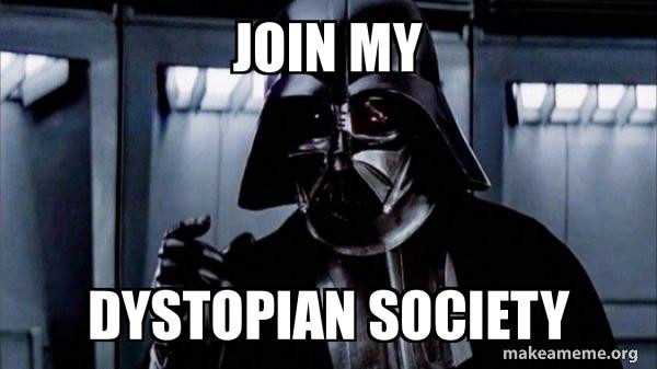 image of darth vadar from the film star wars with the message join my dystopian society