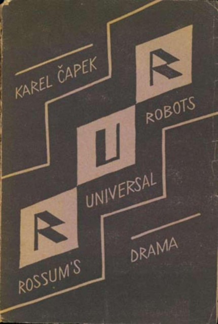 Cover of the first edition of R.U.R. by Karel Čapek.

Unknown author - Karel Čapek: R.U.R.: Rosumovi Univerzální Roboti. Vydalo Aventinum, Prague 1920. via answcdn.com

This is the cover of the first edition of "R.U.R." (Rossum's Universal Robots) by Karel Čapek, a Czech playwright and author. Published in 1920, this science fiction drama is famous for introducing the word "robot" to the world. The play explores themes of industrialization, artificial intelligence, and the potential dangers of technological advancement.