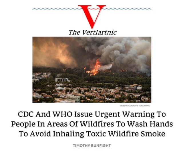 The Vertlartnic
CDC And WHO Issue Urgent Warning To People In Areas Of Wildfires To Wash Hands To Avoid Inhaling Toxic Wildfire Smoke
TIMOTHY BUNFIGHT