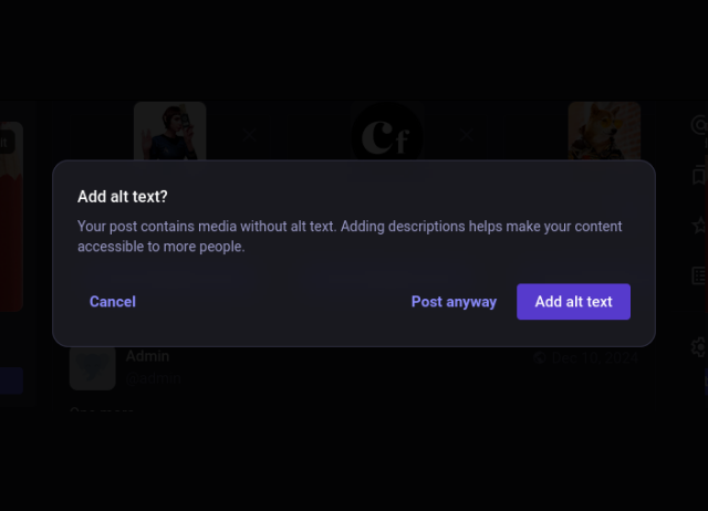 A popup dialog titled "Add alt text?"

The message says: "Your post contains media without alt text. Adding descriptions helps make your content accessible to more people"

Buttons below are:

- Cancel
- Post anyway
- Add alt text 

The last button is emphasized with a background color, the first two are styled as simple links.