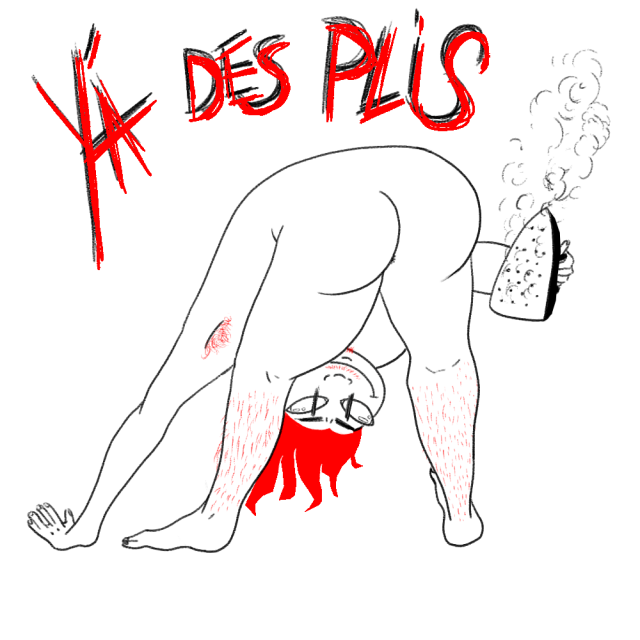 texte : Y'a des plis. Une personne nue se contorsionne avec un grand sourire, fer à repassé à la main, fumant prêt de ses fesses. Dessin digital rouge et noir sur fond blanc.