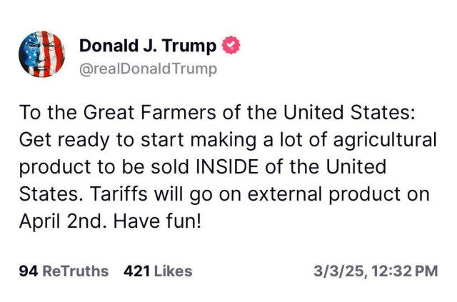 Donald Trump Tweet: To the Great Farmers of the United States: Get ready to start making a lot of agricultural products to be sold INSIDE of the United States. Tariffs will go on external product on April 2nd. Have fun!