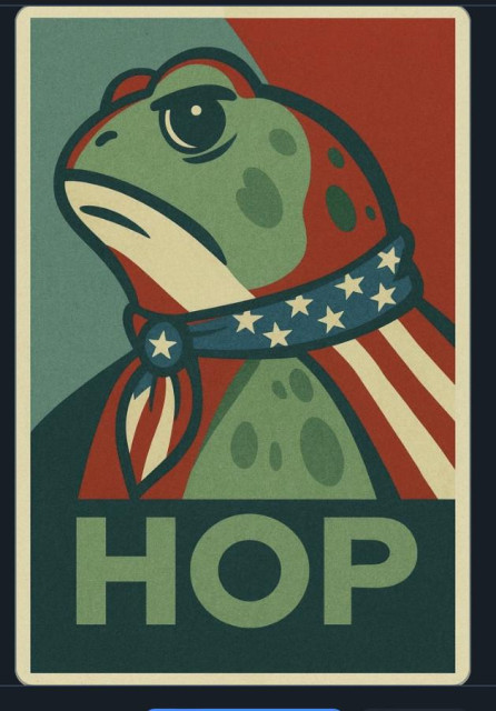 Alt text from an earlier poster of this poster: a cartoon frog with a bit of a glare wearing a cape evocative of the US flag in a poster setting similar to the HOPE Obama posters, captioned HOP.