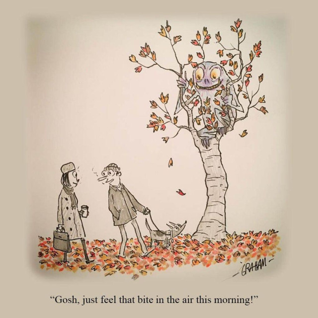 A cartoon illustration of a man walking a dog talking to a woman walking beside him while a strange creature in a nearby tree watches them. Caption reads "Gosh, just feel that bite in the air this morning!"