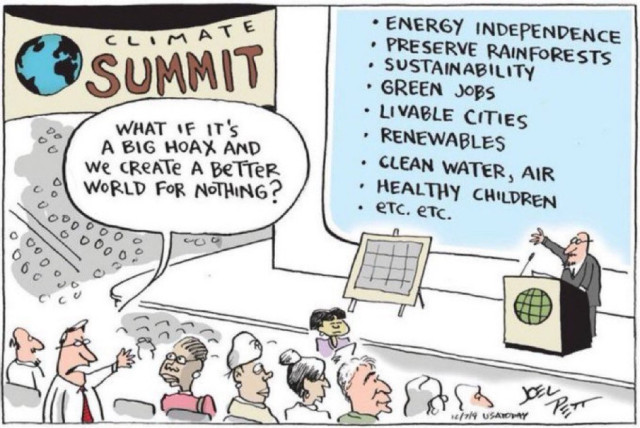 “What if it’s a big hoax and we create a better world for nothing?”