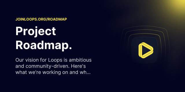 Loops Project Roadmap