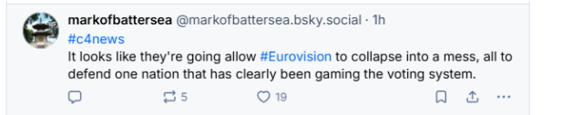 & markofbattersea @markofbattersea.bsky.social - 1h

WY cdnews
It looks like they're going allow #Eurovision to collapse into a mess, all to
defend one nation that has clearly been gaming the voting system.
[w] os Qe A &
