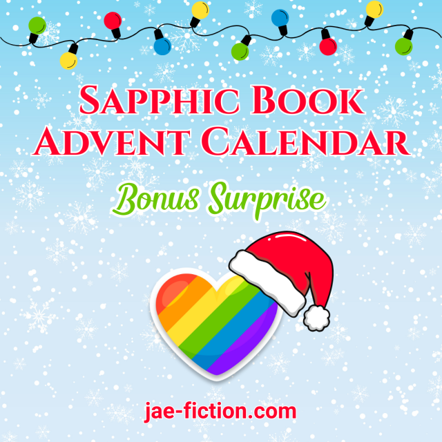 Sapphic Book Advent Calendar - bonus surprise at jae-fiction.com

Depicted is a heart in the colors of the Pride flag, wearing a Santa hat. 