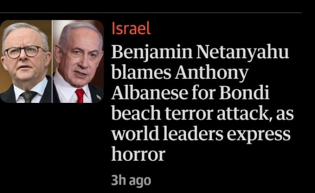Headline from The Guardian reading "Benjamin Netanyahu blames Anthony Albanese for Bondi beach terror attack, as world leaders express horror" alongside photos of the two leaders.