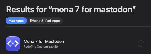Mac App Store entry for “Mona 7 for Mastodon”, with circle indicating download/installation