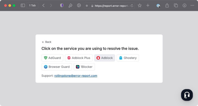 Screen you see when you press the fix the error button: 


Click on the service you are using to resolve the issue.
• AdGuard
Adblock Plus
• Adblock
® Ghostery
@ Browser Guard
• 1Blocker|
Support: rollingstone@error-report.com