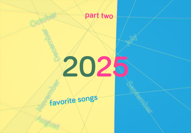 My favorite songs of 2025 artwort (July—December).