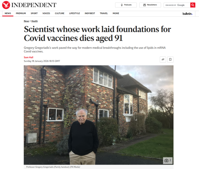 Screenshot of a news article on The Independent under the Health section with the headline “Scientist whose work laid foundations for Covid vaccines dies aged 91.” The subheading explains that the scientist’s work helped pave the way for modern medical breakthroughs, including the use of lipids in mRNA COVID vaccines. The article is by Sam Hall, dated Sunday 18 January 2026. Below the headline is a photo of an elderly man standing outdoors in front of a brick house, wearing a dark sweater and light-coloured trousers, with hands in his pockets.