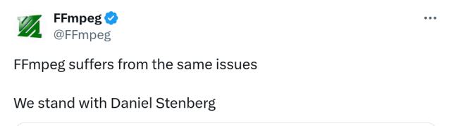 FFmpeg suffers from the same issues
We stand with Daniel Stenberg
