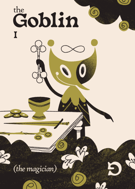 The tarot card for The Magician, showing a goblin holding a wand to the sky with one hand, and gesturing to the ground with the other. On a table next to them is a cup, coins, a sword, and a wand. An infinity symbol is above their head, and they are surrounded by roses and lilies.