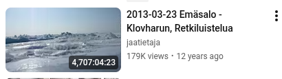 YouTube video with a length of "4,707:04:23". The video title is "2013-03-23 Emäsalo - Klovharun, Retkiluistelua" by "jaatietaja". 179K views, 12 years ago.