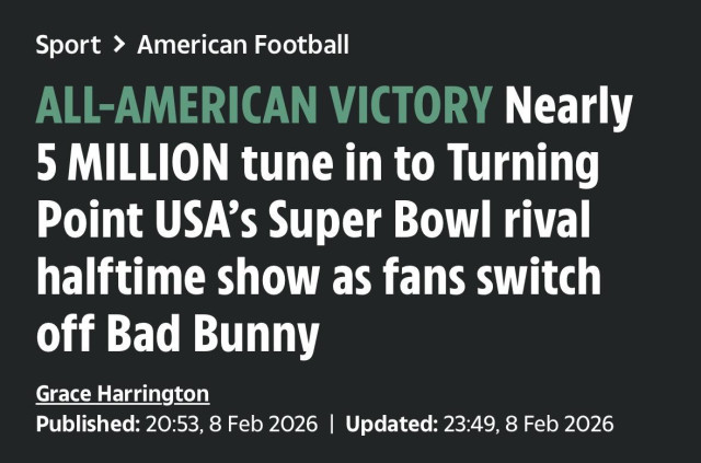 Headline: 
“All-American Victory Nearly 5 MILLION tune in yo Turning Point USA’s Super Bowl rival halftime show as fans switch off Bad Bunny”