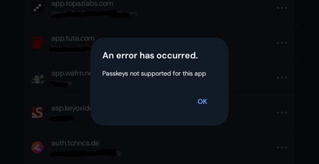 An pop-up error message in Bitwarden Android says : Passkeys not supported for this app