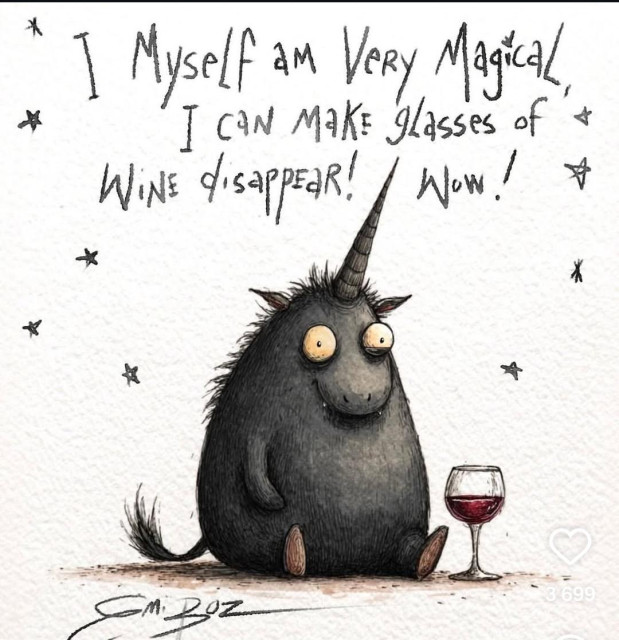En tecknad slags enhörningsklump sitter med ett glas rött vin framför sig och säger I myself am very magical,  I can make glasses of wine disappear.  Wow! 