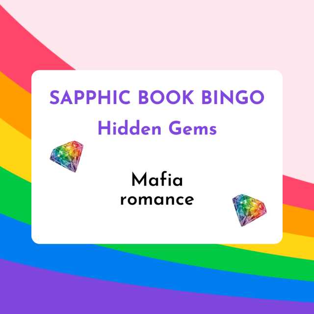 Sapphic Book Bingo 2026: Hidden Gems: Mafia romance