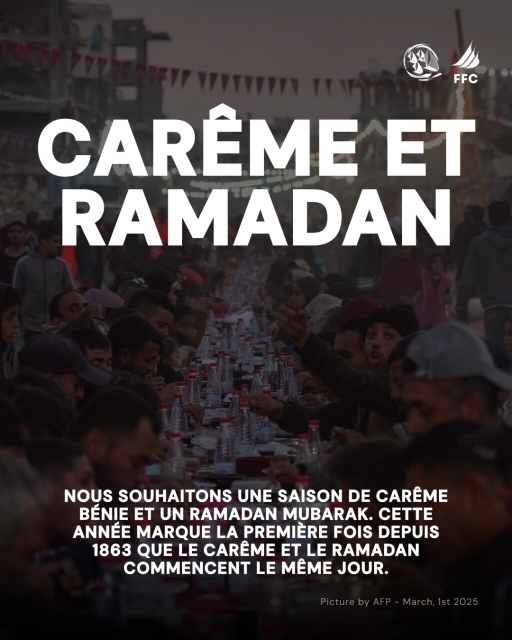 CAREME ET RAMADAN
sur fond photo couleur by AFP - March, 1st 2025  : longue tablée banquet de Ramadan + logos Freedom Flottilla Coalition & Thousand Madleens To Gaza NOUS SOUHAITONS UNE SAISON DE CAREME BENIE ET UN RAMADAN MUBARAK. CETTE ANNEE MARQUE LA PREMIERE FOIS DEPUIS 1863 QUE LE CAREME ET LE RAMADAN COMMENCENT LE MEME JOUR.
Picture by AFP - March, 1st 2025 