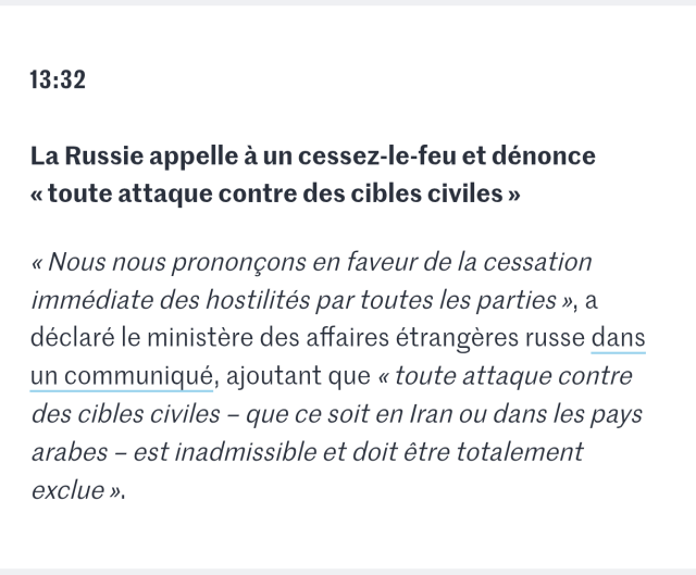 Screenshot of my French newspaper Le Monde saying  that Russia condemns attacks on civil targets..

" Russie appelle à un cessez-le-feu et dénonce « toute attaque contre des cibles civiles »

« Nous nous prononçons en faveur de la cessation immédiate des hostilités par toutes les parties », a déclaré le ministère des affaires étrangères russe dans un communiqué, ajoutant que « toute attaque contre des cibles civiles – que ce soit en Iran ou dans les pays arabes – est inadmissible et doit être totalement exclue ».
"