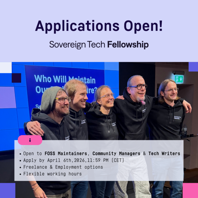 Graphic reading “Applications Open! Sovereign Tech Fellowship” above a photo of five smiling people standing arm in arm, wearing matching black “Sovereign Tech Fellowship” hoodies. The text overlay states that the fellowship is open to FOSS maintainers, community managers, and tech writers, with applications due April 6th, 2026 at 11:59 PM (CET), and mentions freelance and employment options as well as flexible working hours.