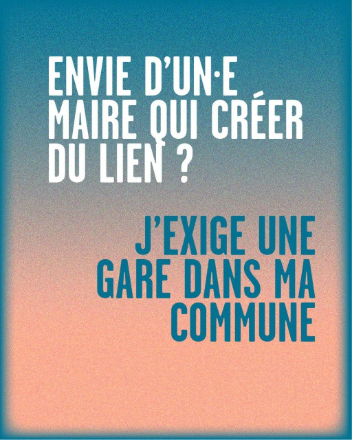 Visuel "Envie d'une maire qui créer du lien ? J'exige une gare dans ma commune"