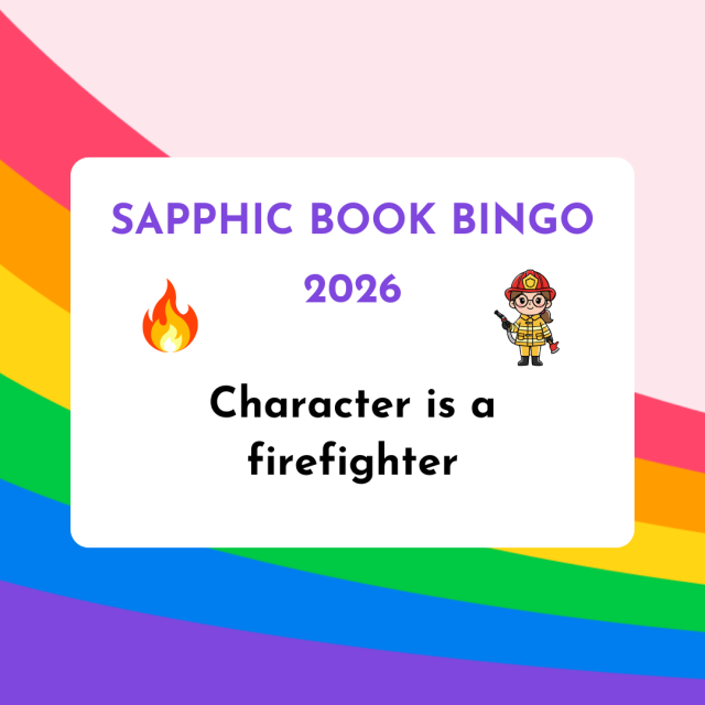 Sapphic Book Bingo 2026: Character is a firefighter