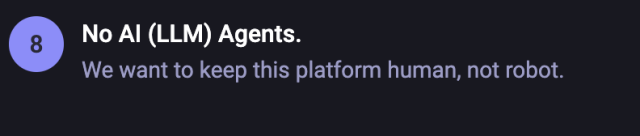 No AI (LLM) Agents.
We want to keep this platform human, not robot.