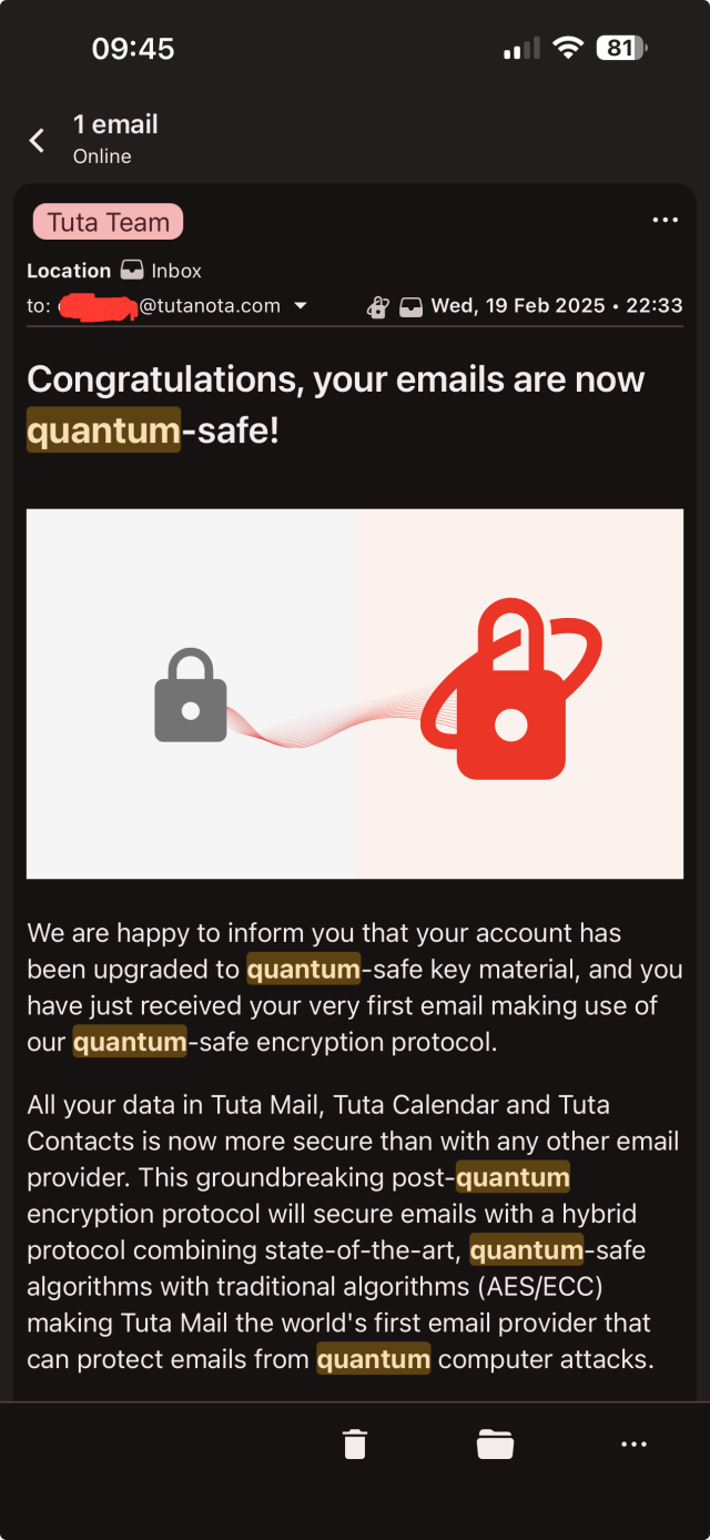 A screenshot of an email from the Tuta Team on 19/02/2025 informing me that my emails are now secured via ‘quantum safe’ encryption 